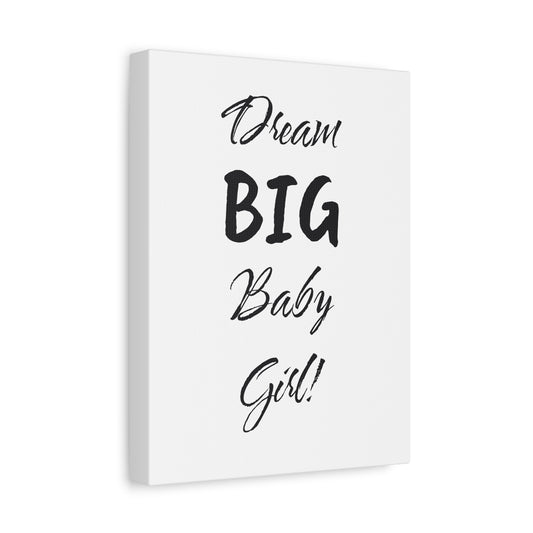 DREAM BIG BABYGIRL